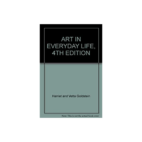 Art in Everyday Life 4th Ed.