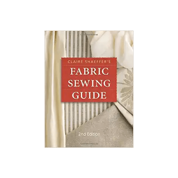 Claire Schaeffer's Fabric Sewing Guide 2nd Edition