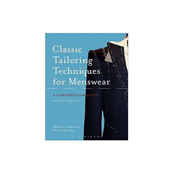 Classic Tailoring Techniques for Menswear: A Construction Guide 2nd Edition