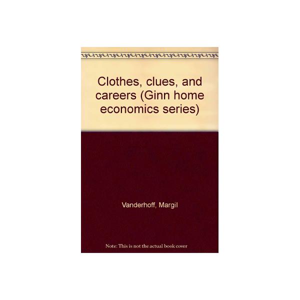 Clothes, Clues, and Careers Revised Edition
