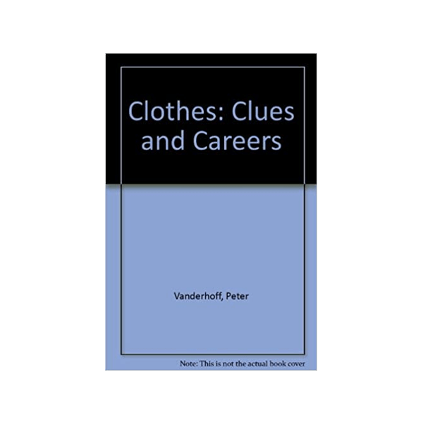 Clothes, Clues, and Careers - Teachers Guide